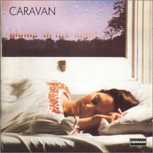 Caravan+-+For+Girls+Who+Grow+Plump+In+The+Night+(1973).jpg